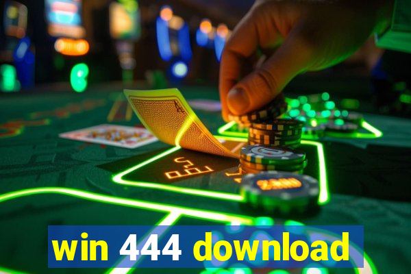 win 444 download